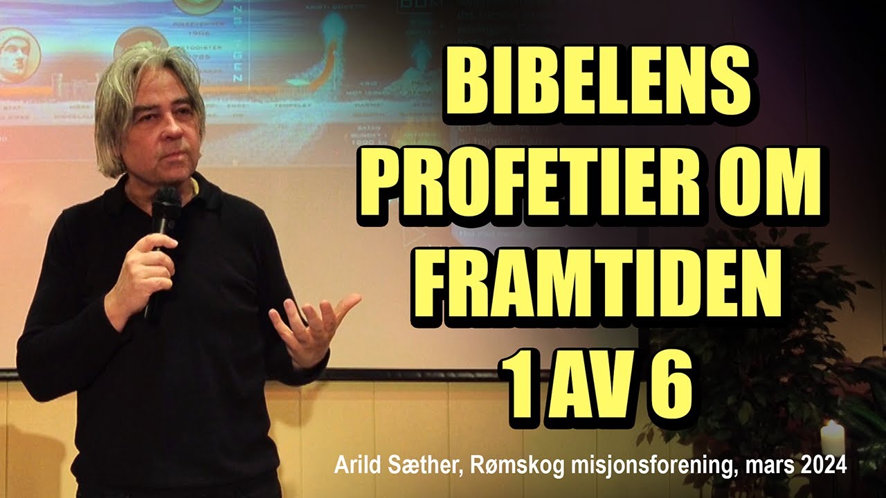 Bibelens profetier om framtiden (1 av 6)