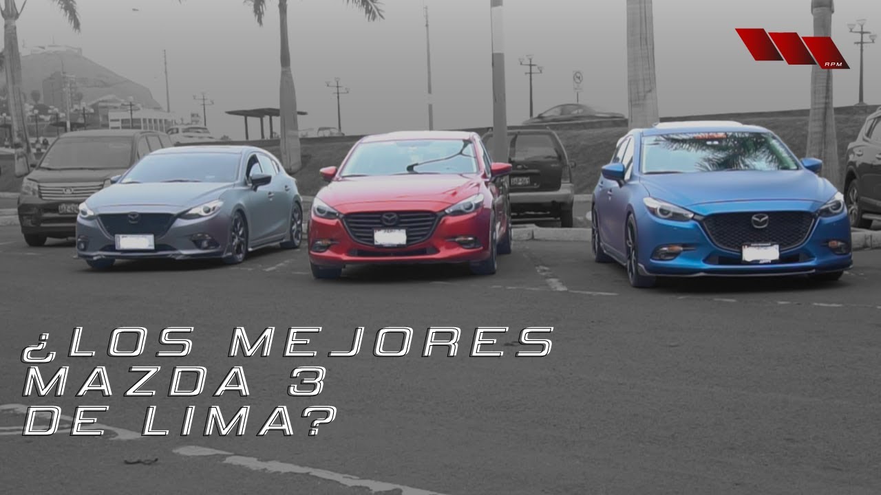 ¿LOS MEJORES MAZDAS 3 DE LIMA?