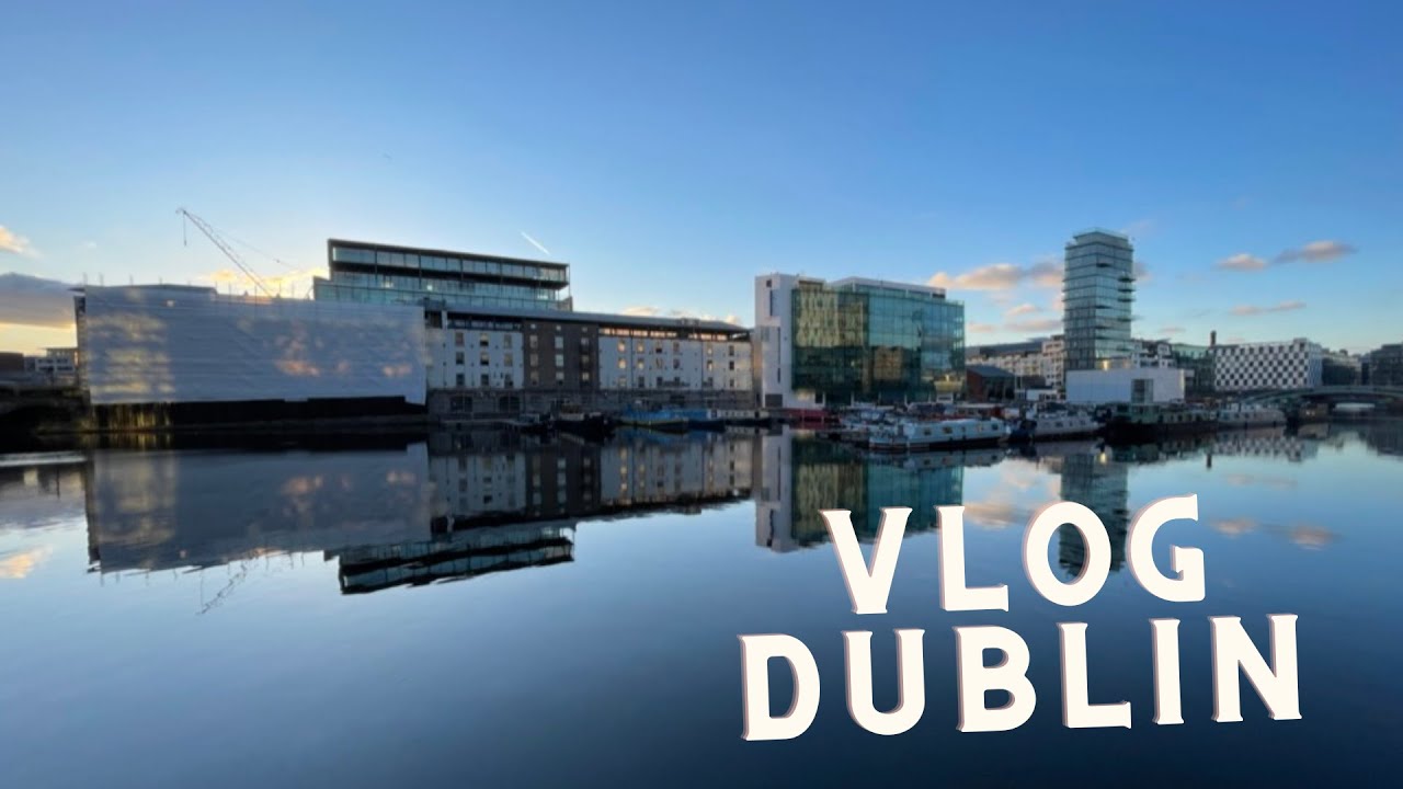 Vlog Dublin