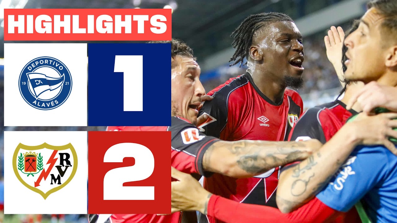 DEPORTIVO ALAV&Eacute;S 1 - 2 RAYO VALLECANO | RESUMEN LALIGA EA SPORTS