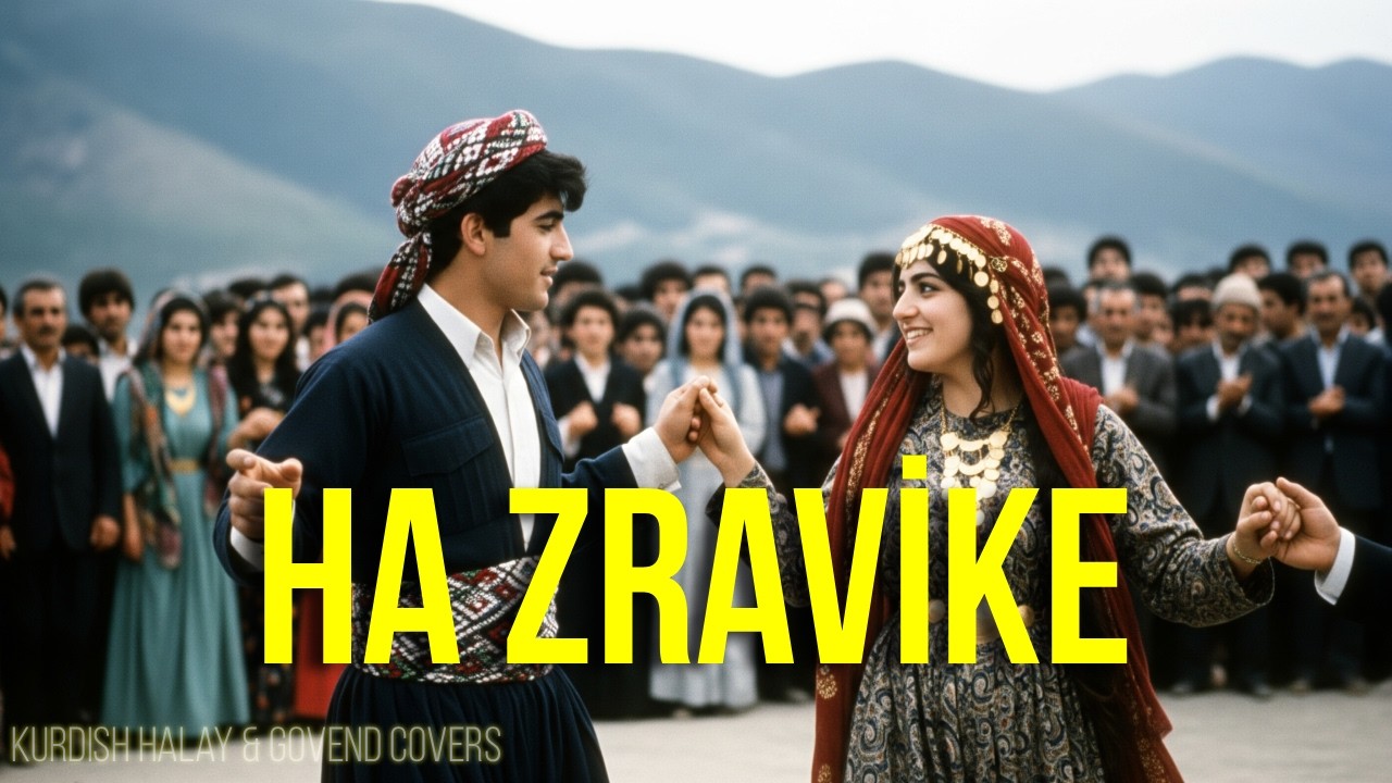 Ha Zravike | Kurdish Halay & Govend