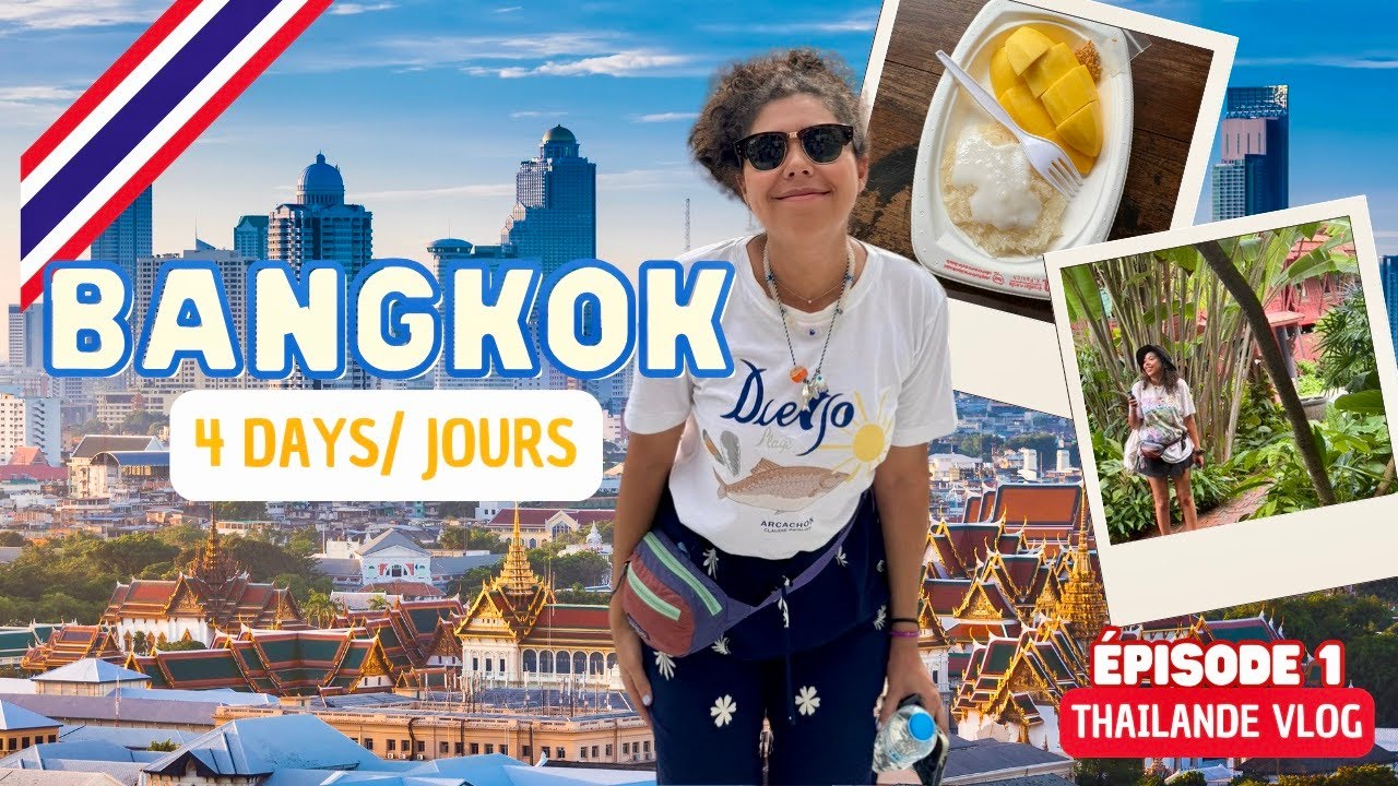 🇹🇭 BANGKOK EN ÉTÉ -  ÉPISODE 1- THAILANDE VLOG 🇹🇭 les incontournables (subtiles 🇬🇧🇪🇸…)