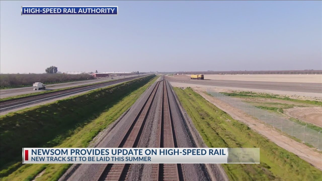 Newsom provides update on High-Speed Rail in Kern County