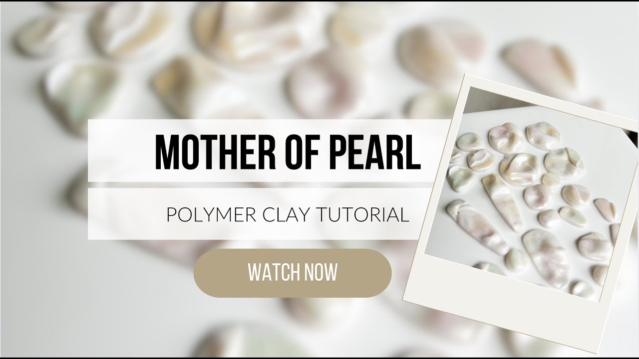 Mother of Pearl | Polymer Clay Tutorial