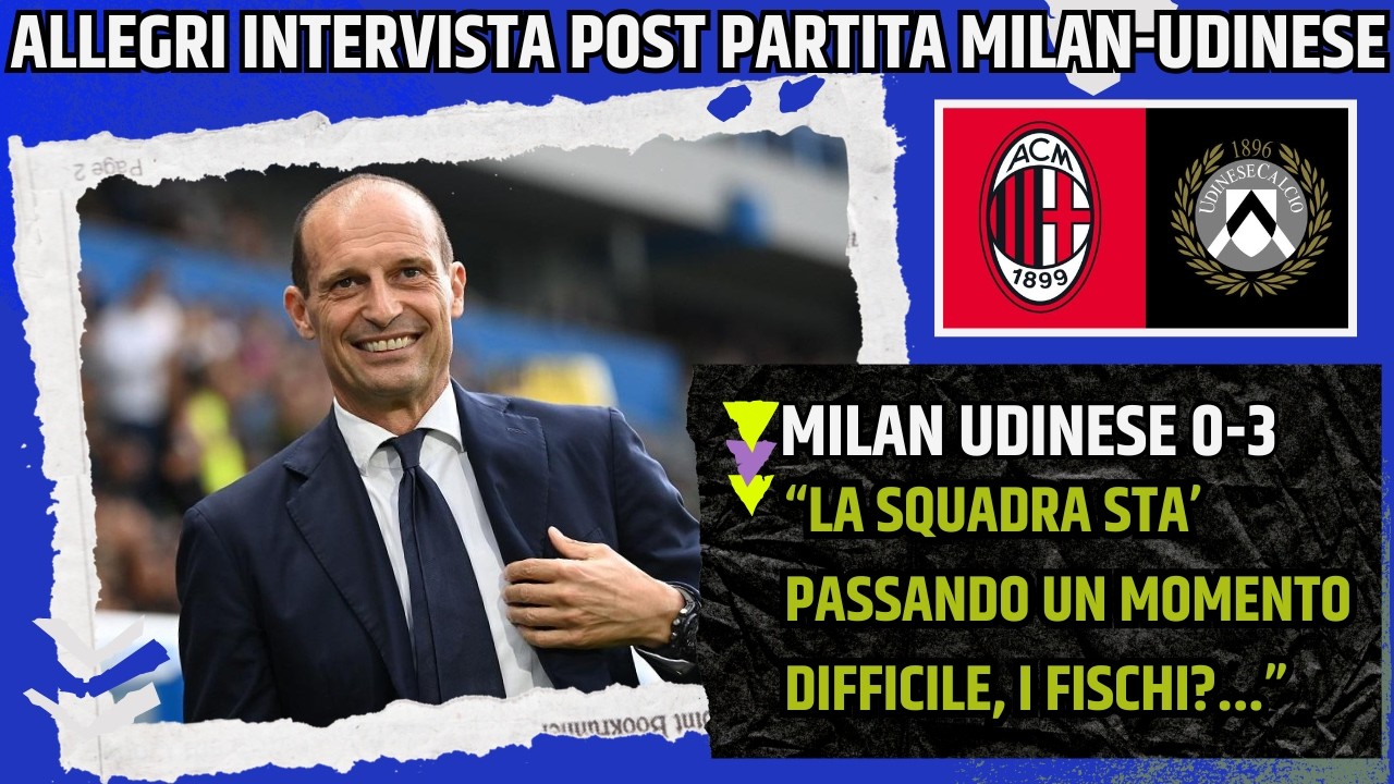 ALLEGRI INTERVISTA POST MILAN UDINESE:
