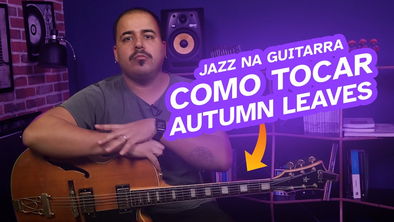 TOCANDO JAZZ NA GUITARRA! - AUTUMN LEAVES (Aula avançada)