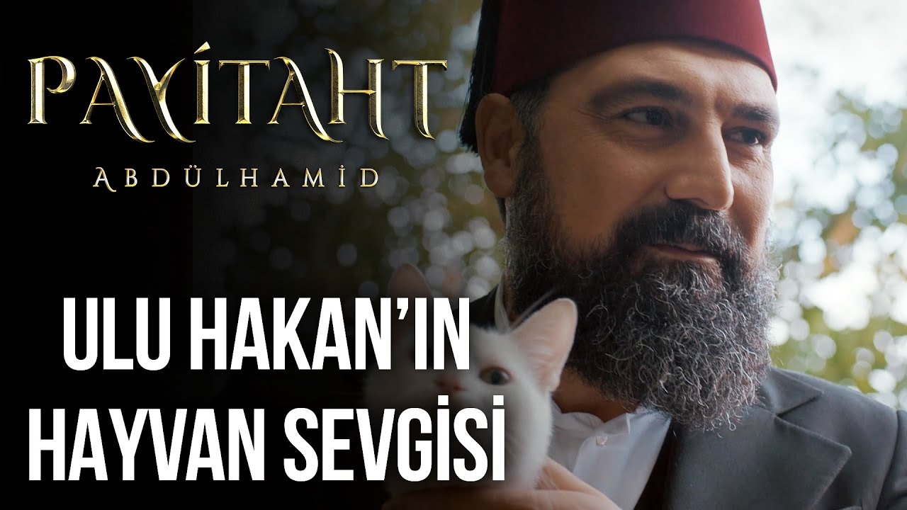 Abd&uuml;lhamid Han'ın Hayvan Sevgisi I Payitaht Abd&uuml;lhamid 123. B&ouml;l&uuml;m