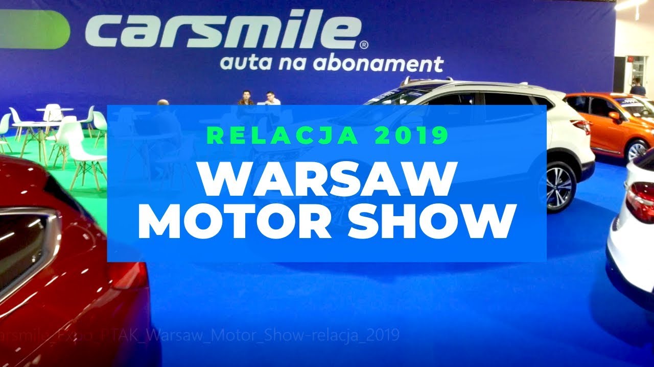 Warsaw Motor Show 2019 | relacja Carsmile | samochody na abonament