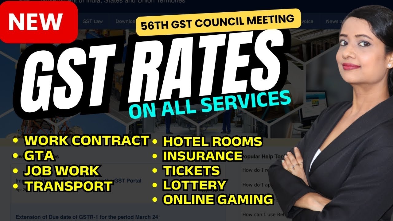 New GST Rates for Services- सस्ती या महंगी?GTA, work contract, job work, hotel, Health Insurance