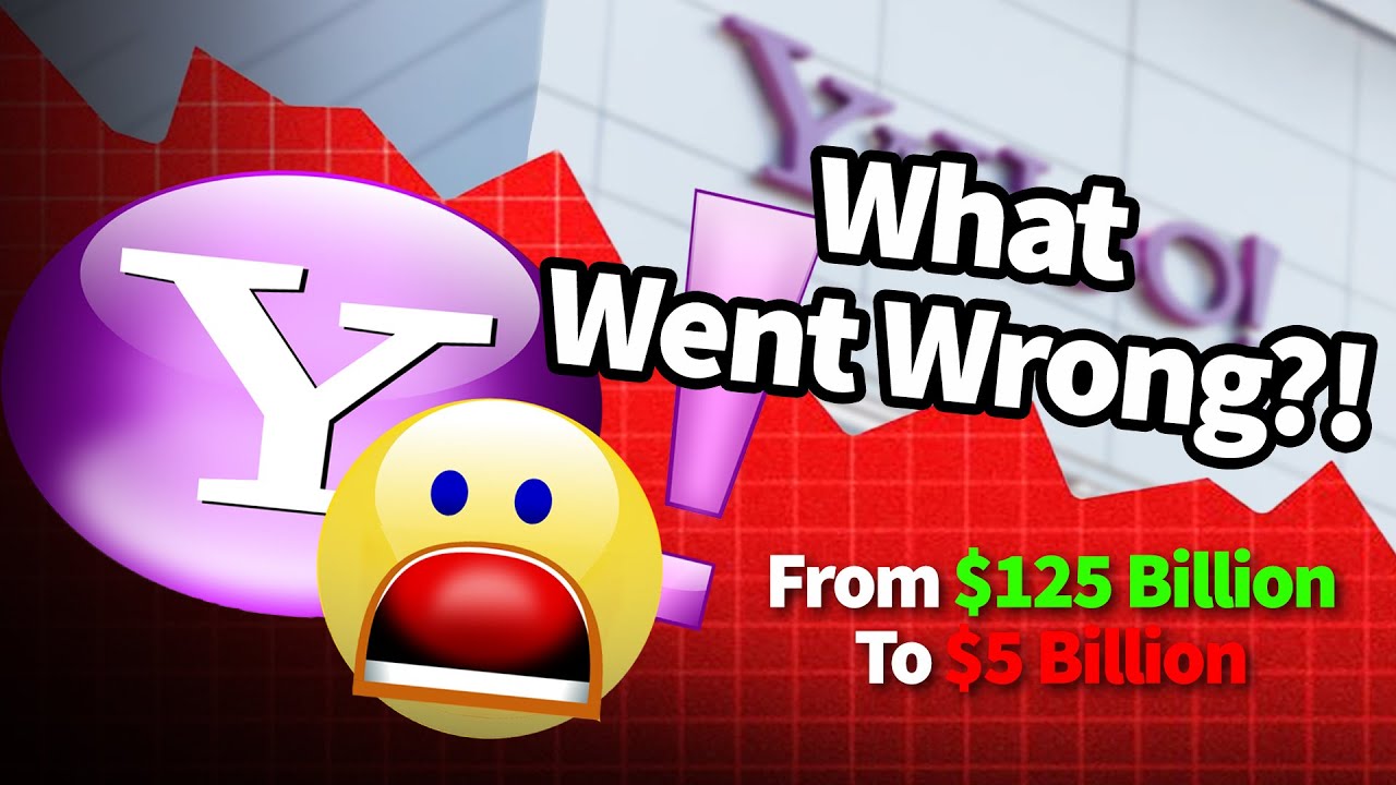 What Happened to Yahoo? - The Billion Dollar Mistakes That Killed an Internet Giant!