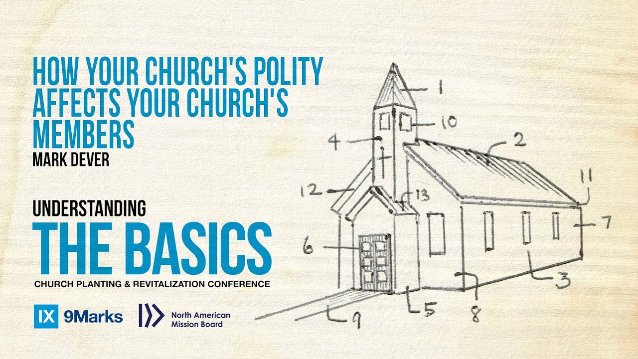 Mark Dever: How Your Church's Polity Affects Your Church's Members | NAMB2017