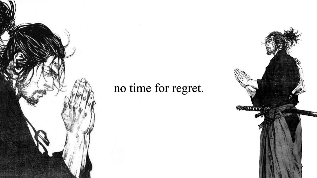 no time for regret.