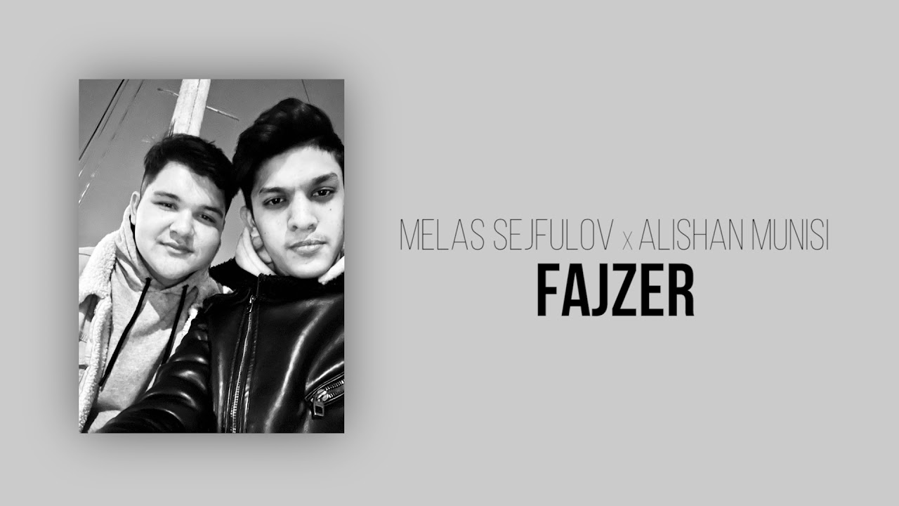 Melas Sejfulov x Alishan Munisi - FAJZER (Audio)