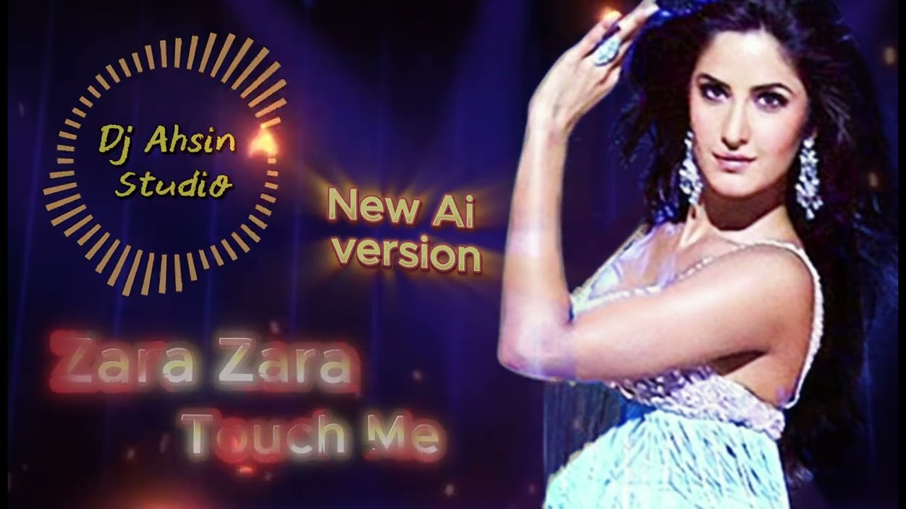 Zara Zara Touch Me/||2026||||\\(New Ai version)//Dj Ahsin Studio\\