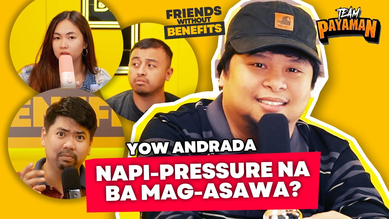 YOW ANDRADA - MAY AAMININ !  - (Team Payaman) | FWB EP6 @Yow