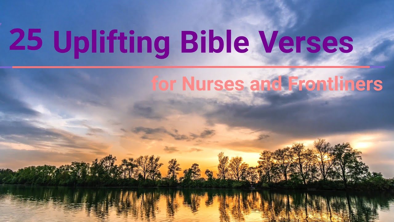 25 Uplifting Bible Verses for Nurses & Frontliners During This Pandemic #inspire #motivate