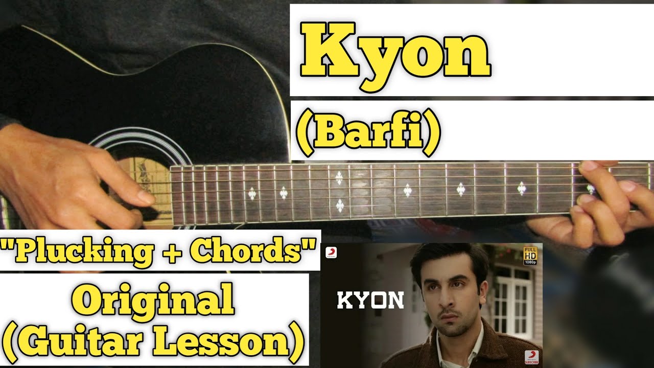 Kyon - Barfi | Guitar Lesson | Plucking & Chords | (Papon)