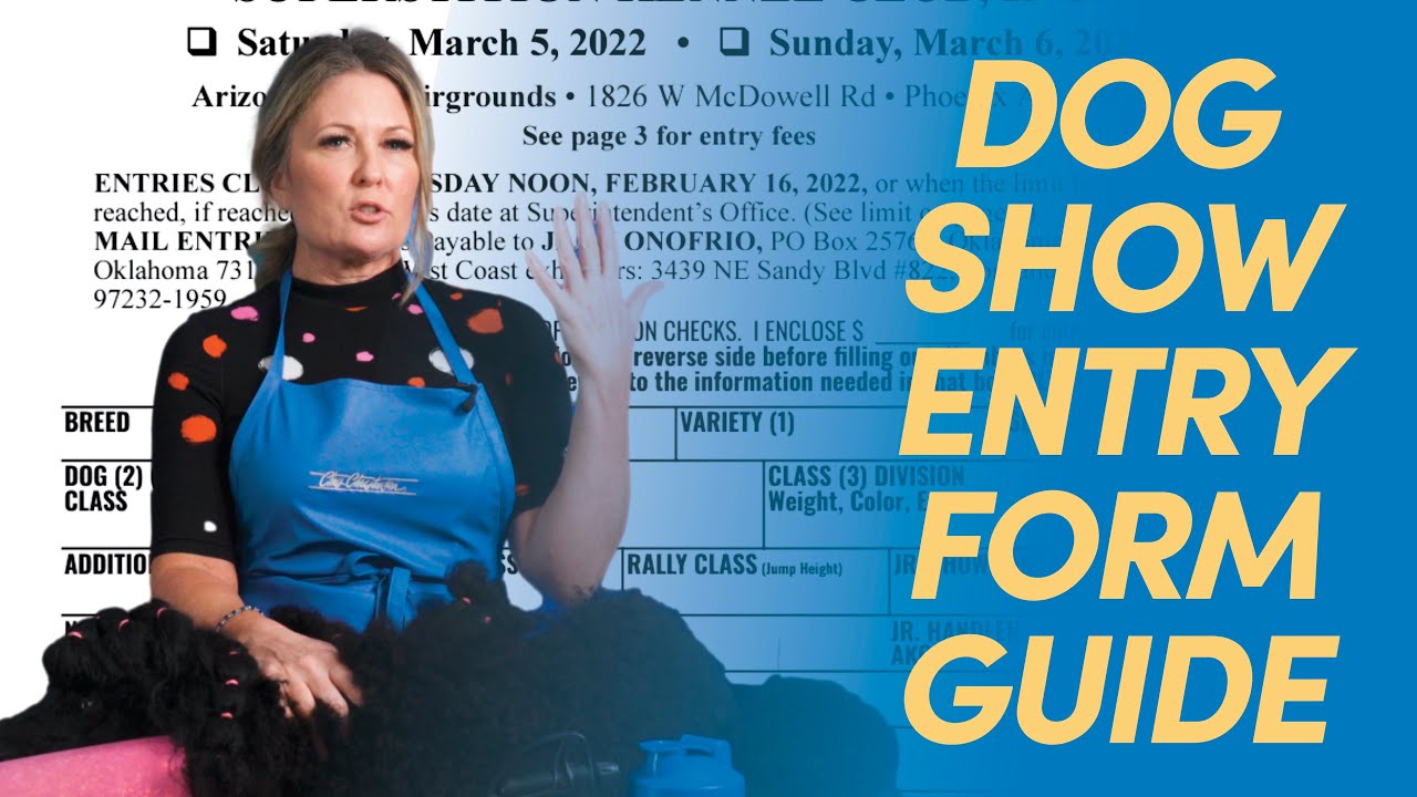 The Step-By-Step Guide To Filling Out A Dog Show Entry Form