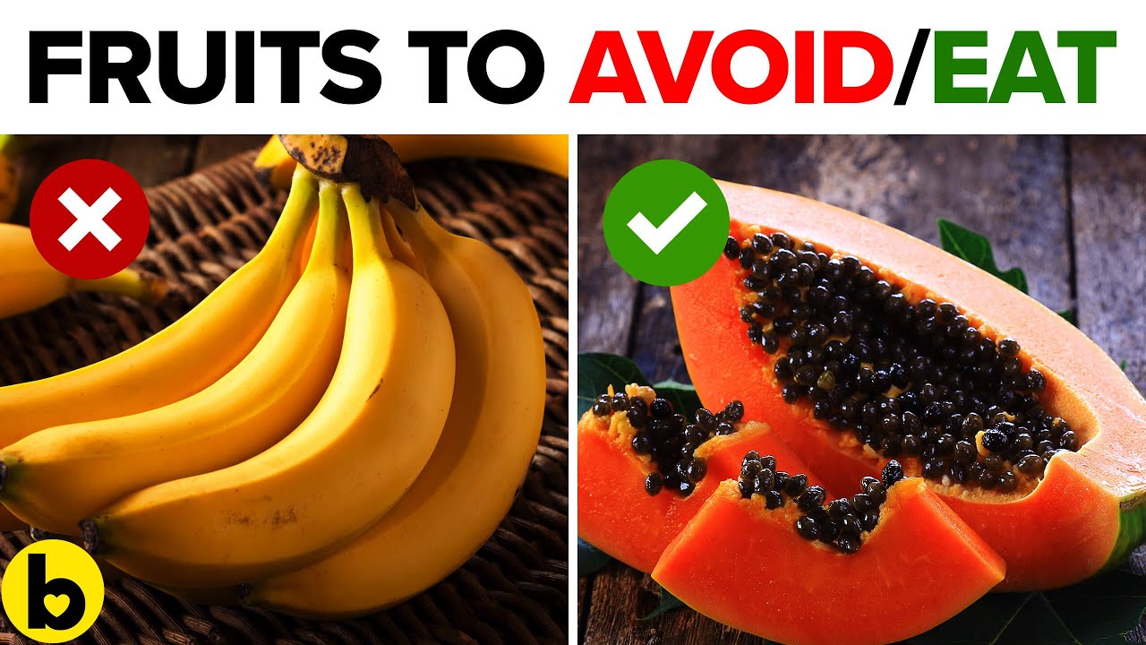 8 Healthy Fruits You Should Be Eating And 8 You Shouldn&rsquo;t