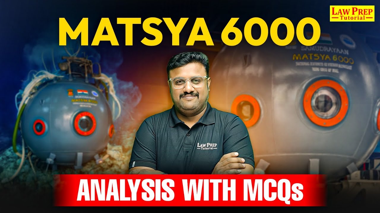 MATSYA 6000 Mission: Analysis with MCQs | GK Backlogs for CLAT 2026 | Current Affairs for CLAT 2026
