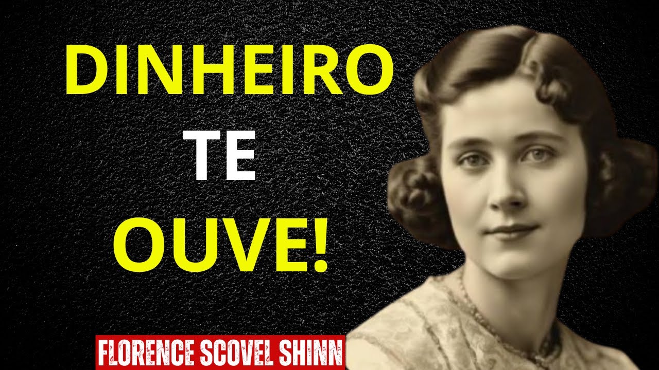 Fale com o Dinheiro Como se Fosse uma Pessoa e Veja Milagres: Florence Scovel Shinn