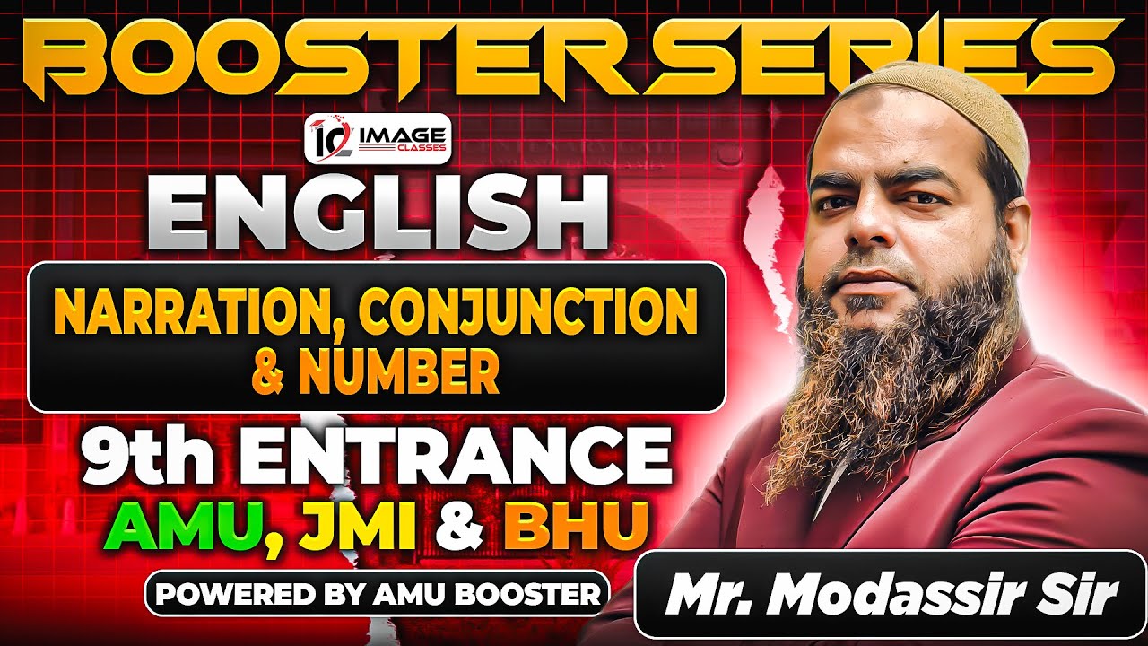 Narration, Conjunction and Number | English | 9th Entrance | By Modassir Sir | Booster Series