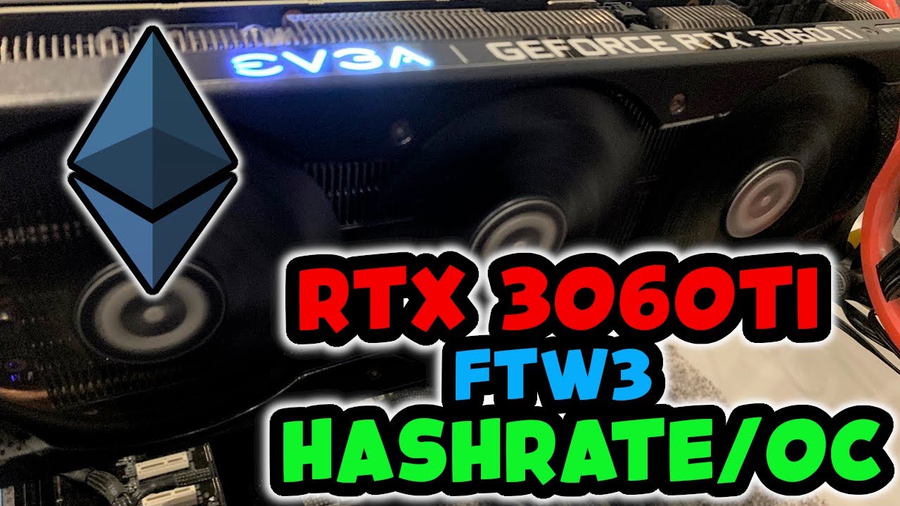 RTX 3060TI EVGA FTW3 | OC and Hashrate Test