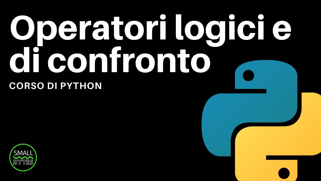 Python - Operatori logici e di confronto