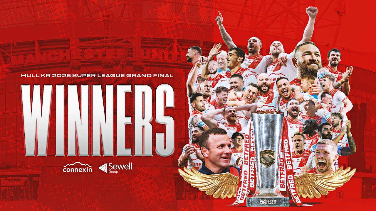 Treble Winners' Homecoming: Hull KR are your 2025 Super League Champions!