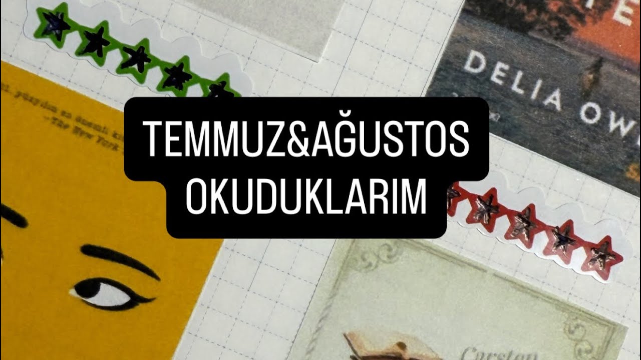 Temmuz& ağustos ayında okuduğum kitaplar