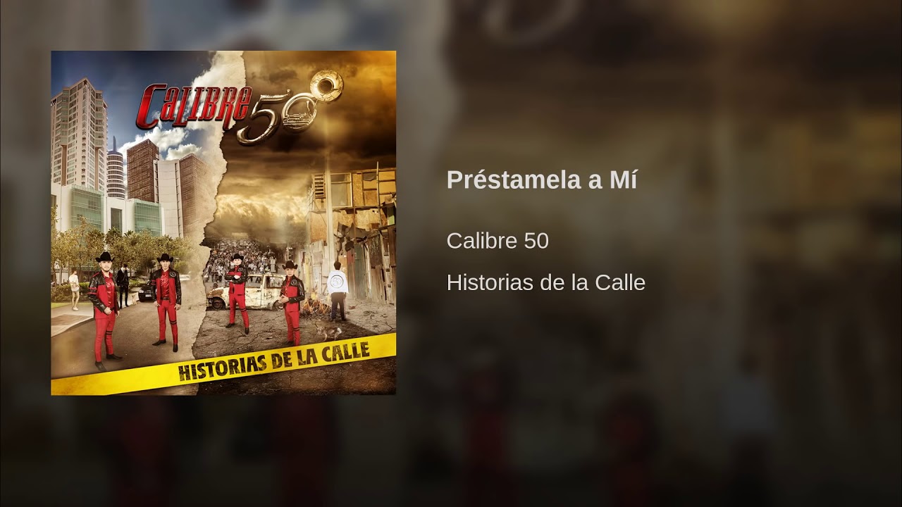 Pr&eacute;stamela a M&iacute; - Calibre 50