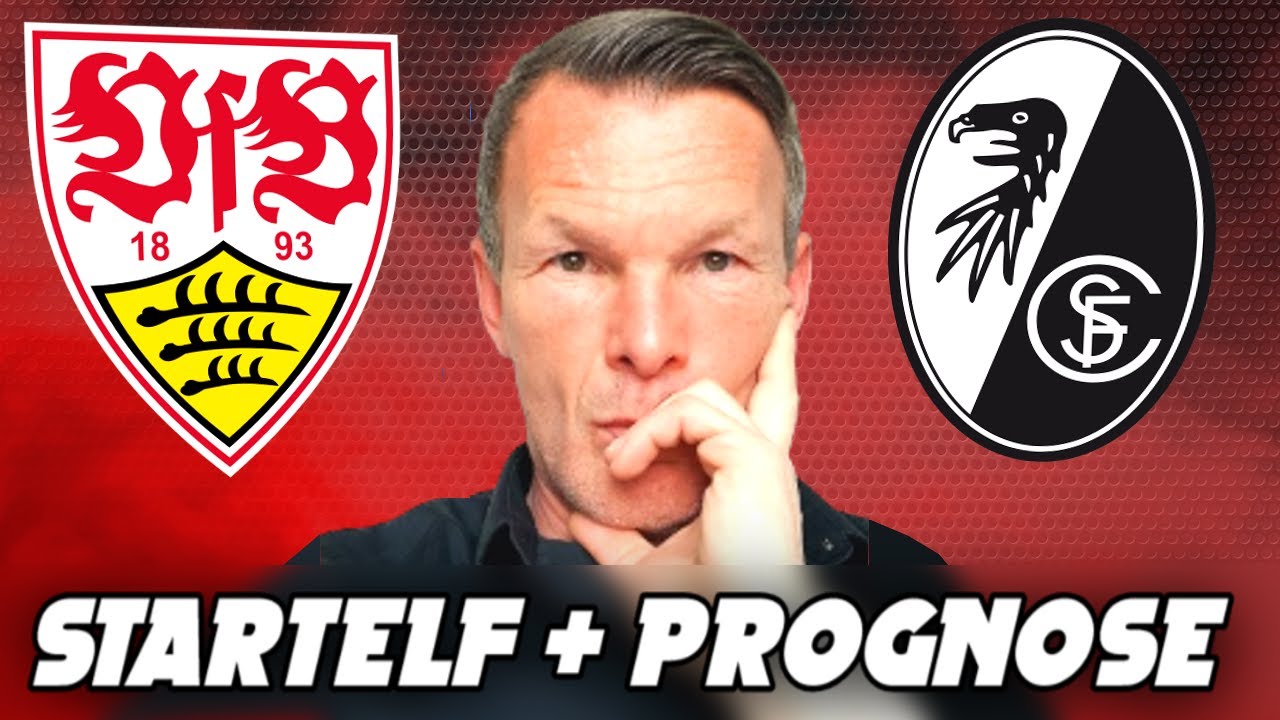 VfB Stuttgart - Freiburg 🔥 Hoeneß Startelf & Prognose