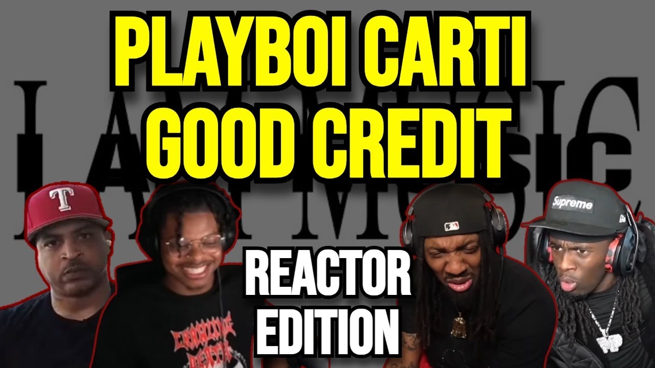 Playboi Carti Ft. Kendrick Lamar - Good Credit - REACTION MASHUP