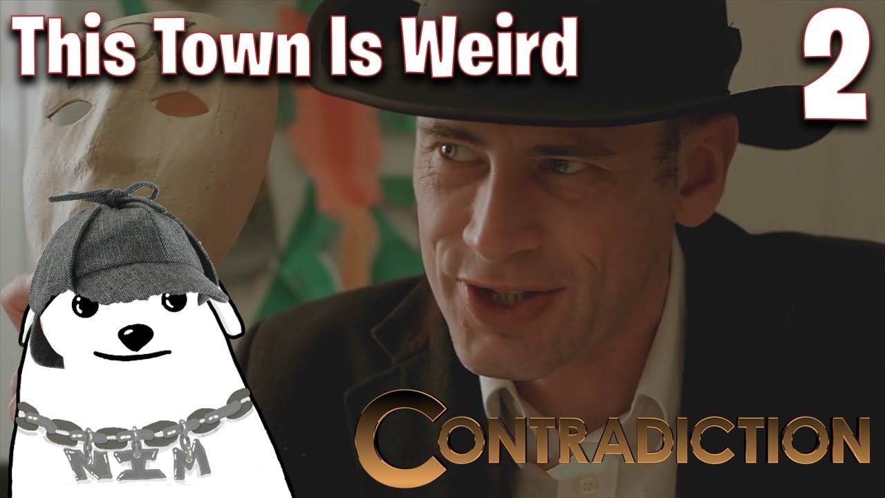 Nim Plays | Contradiction | Part 2 | This Town Is Weird