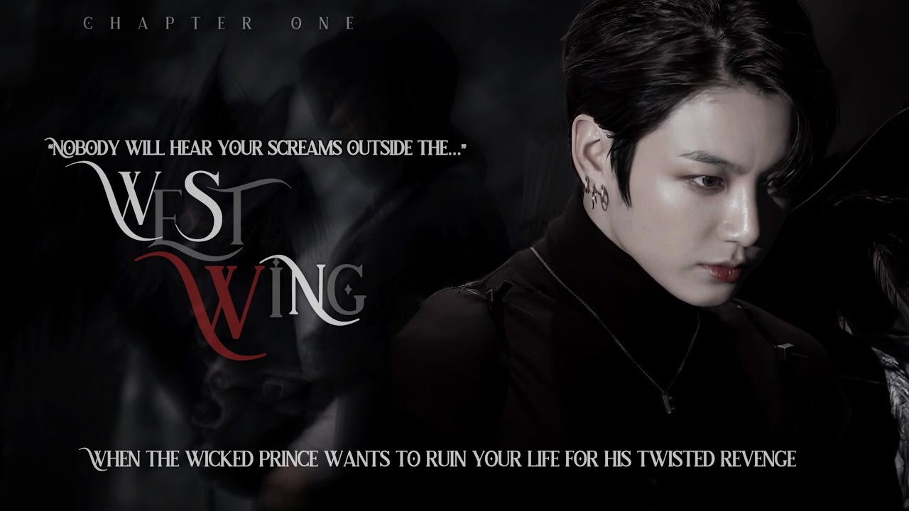 #01 | WEST WING | When the wicked prince wants to ru!n your life for his twisted revenge 