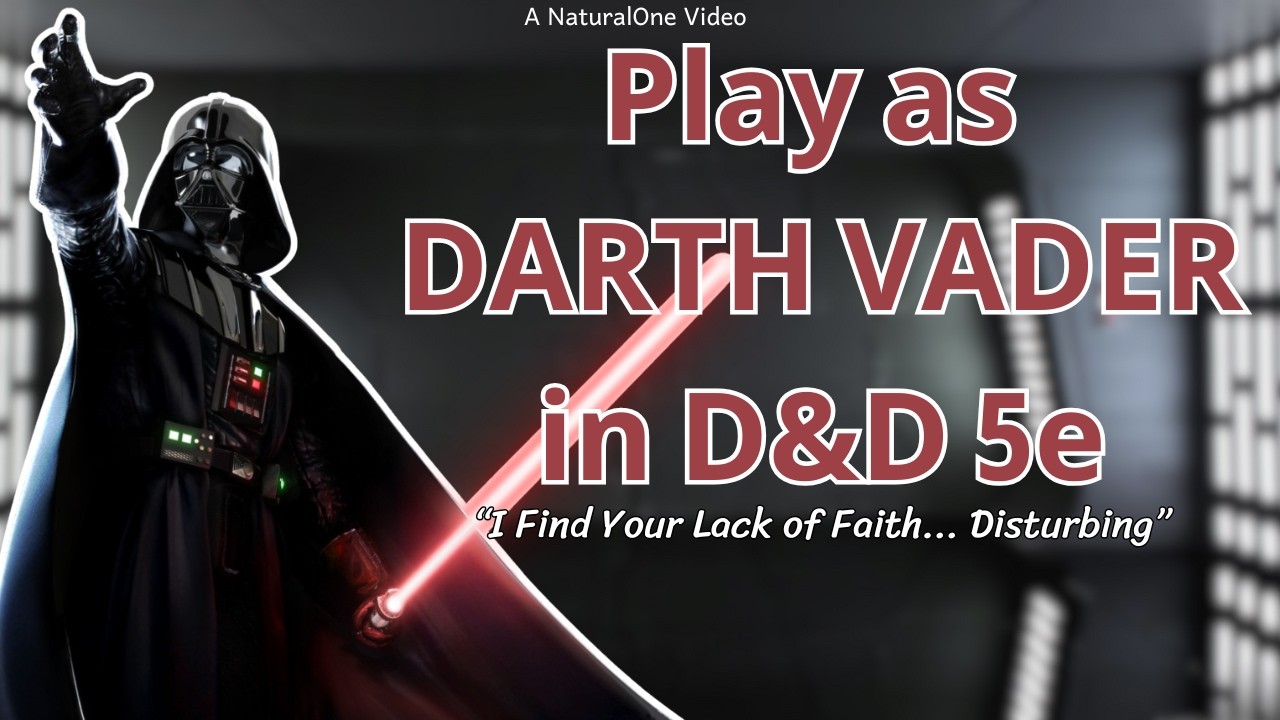 Как играть за ДАРТА ВЕЙДЕРА в Dungeons and Dragons (сборка Star Wars 5e)