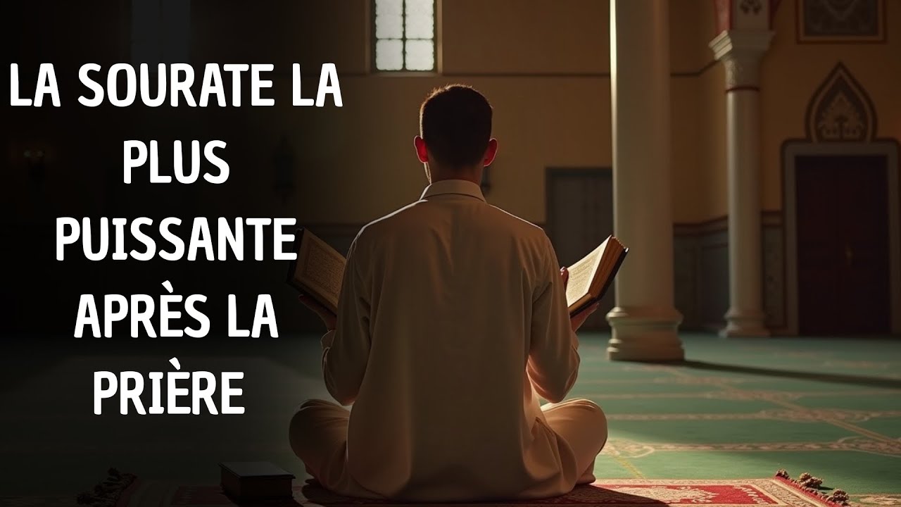 La sourate la plus animé d’allah - récite-la après chaque prière !