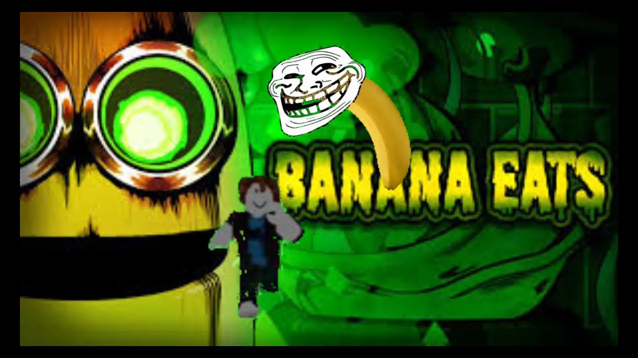 BANANA EATS FUNNY MOMENTS (part 1)