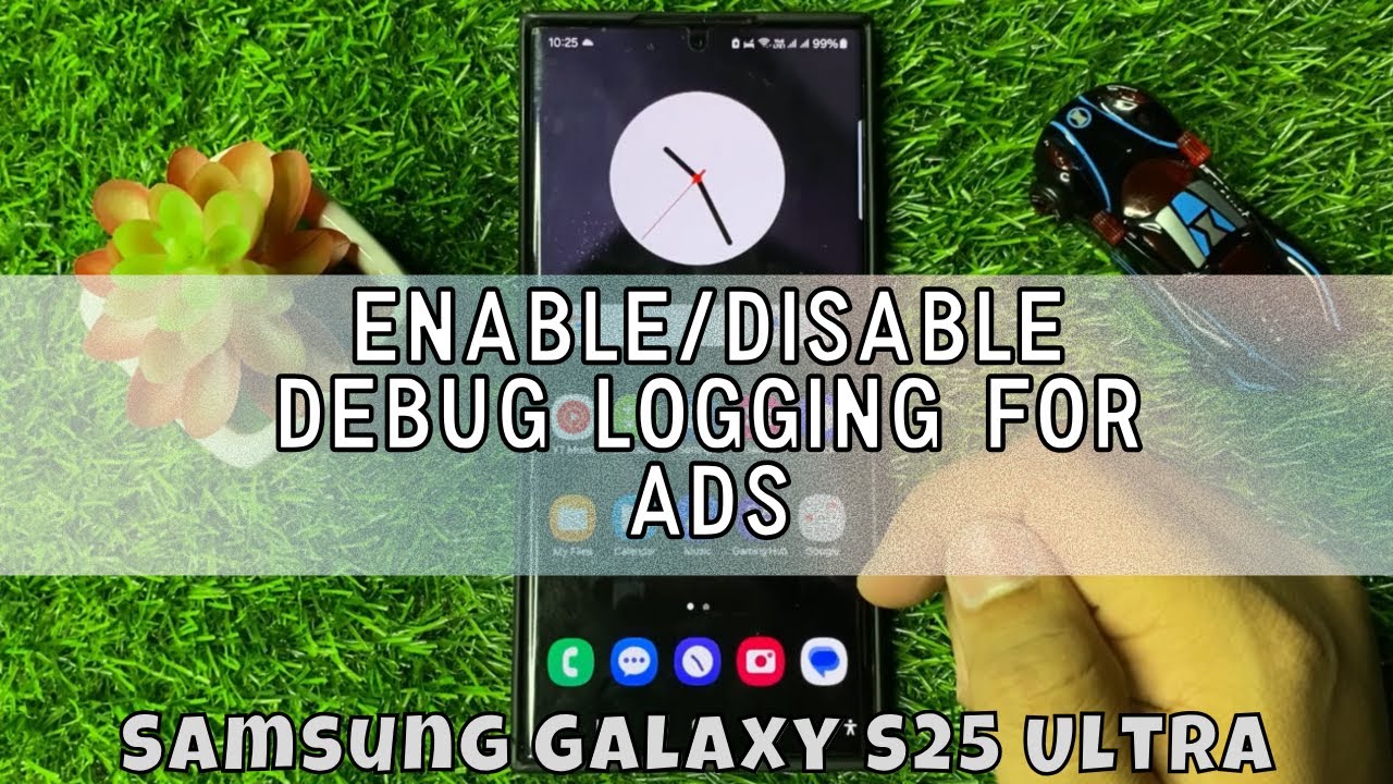 How to Enable/Disable Debug Logging For Ads Samsung Galaxy S25 Ultra (Easy Method)