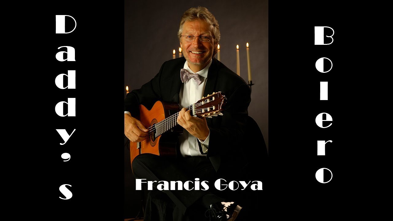Daddy's Bolero - Francis Goya - My guitar version