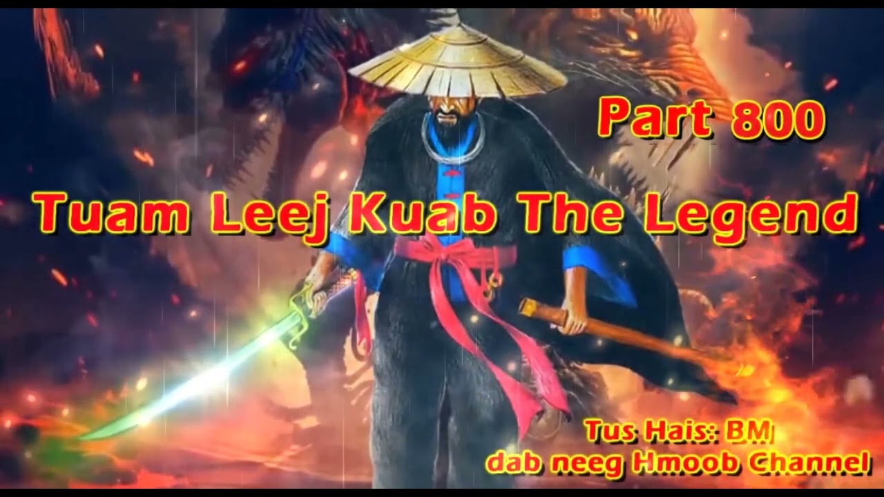Tuam Leej Kuab The Hmong Shaman Warrior (Part 800)