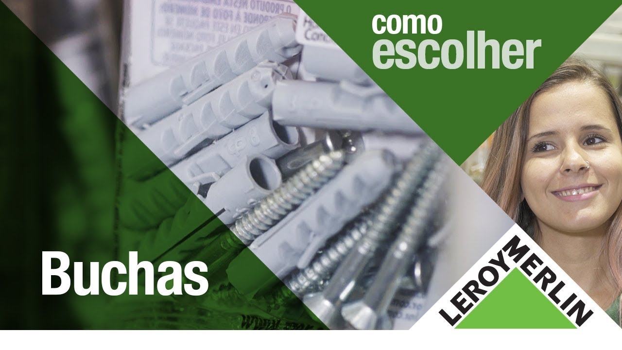 Como Escolher Buchas | Leroy Merlin