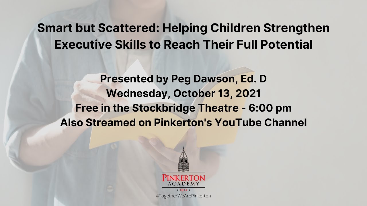Smart but Scattered  Helping Children Strengthen Executive Skills to Reach Their Full Potential