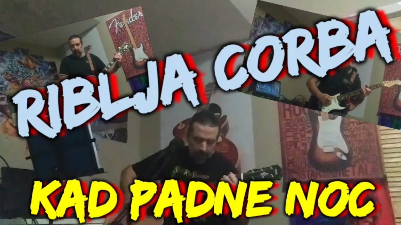 Kako svirati pesmu od Riblje Corbe - Kad padne noc. Pesma + Lekcija na gitari.
