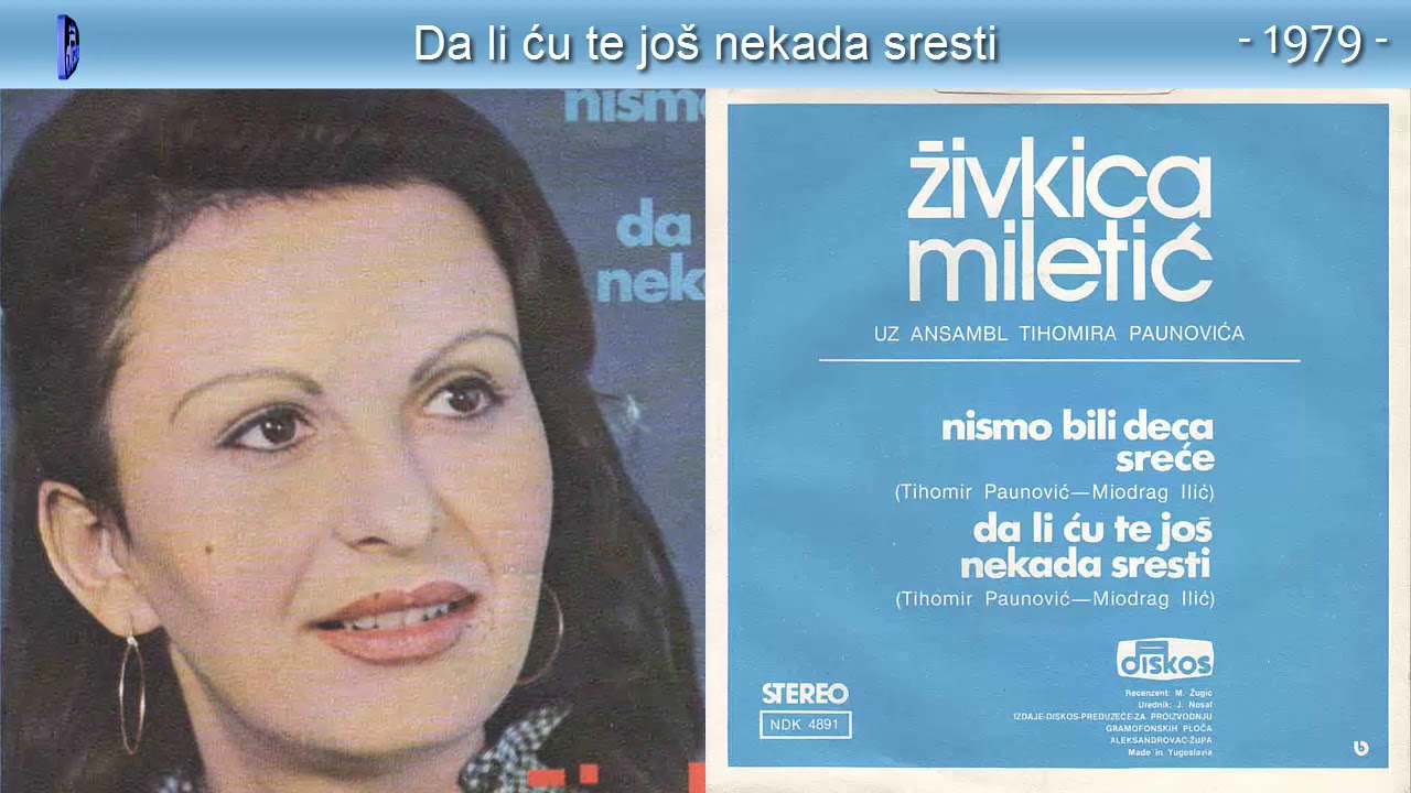 Zivkica Miletic - Da li cu te jos nekada sresti - (Audio 1979)