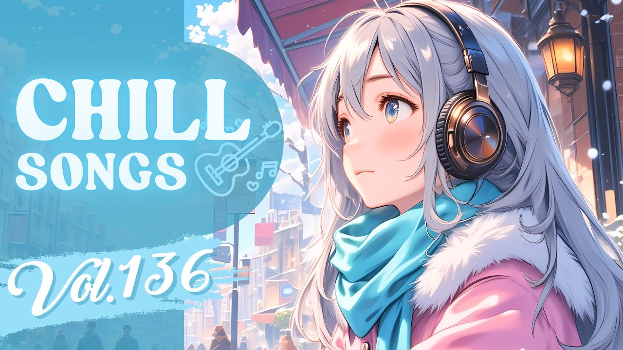 Chill Songs Vol.136 | Gentle Pop & Smooth R&B | Soft Mornings & Warm Vibes