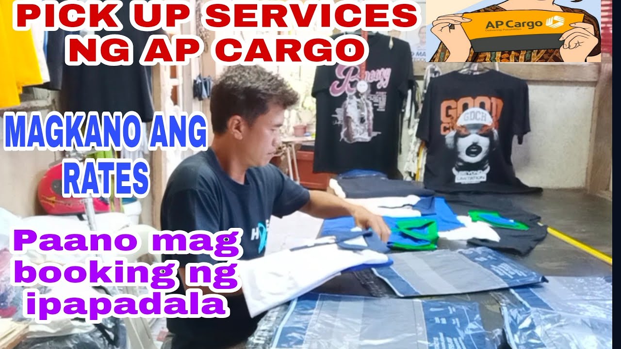 PROSESO SA PICK UP SERVICES NG AP CARGO MAGKANO ANG RATES FROM LUZON TO MINDANAO