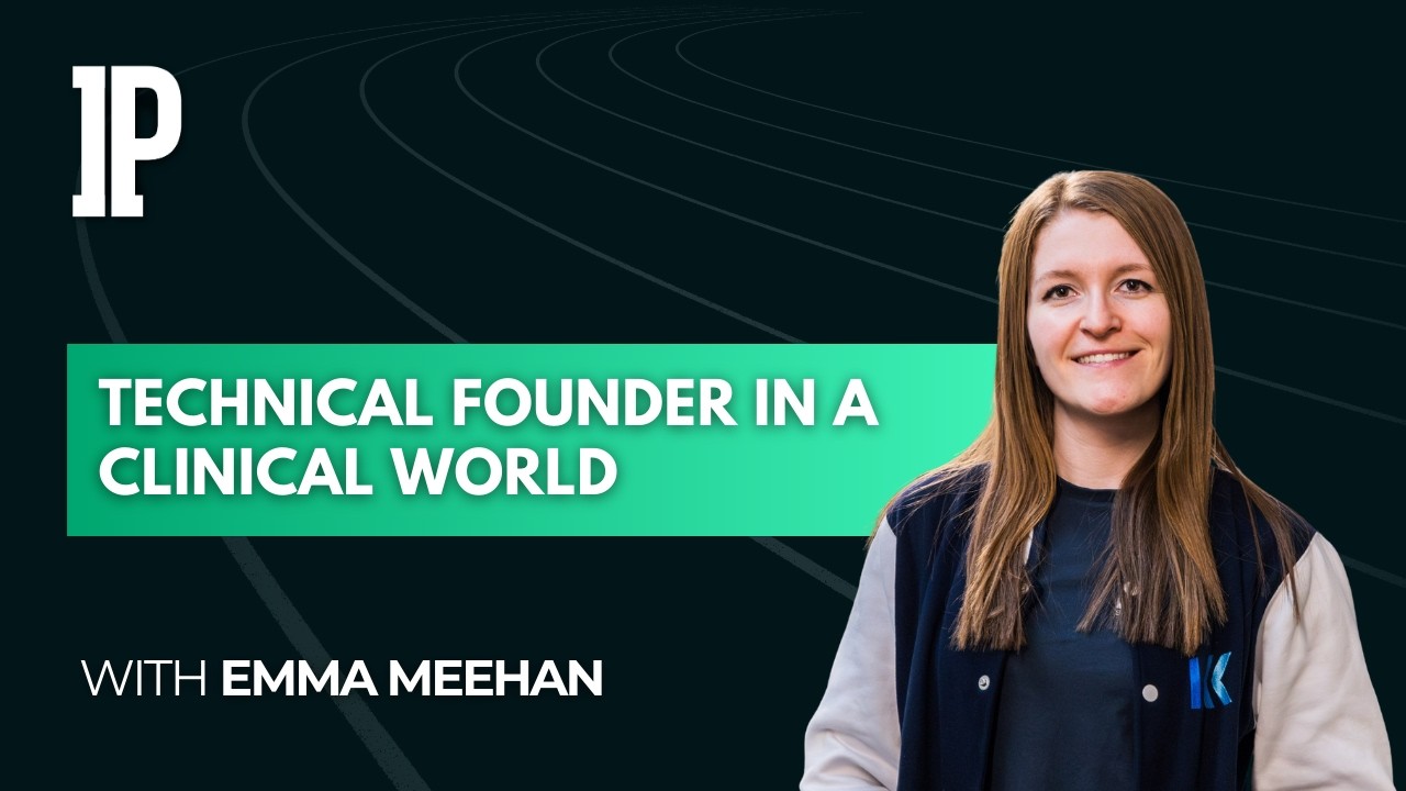 Accelerate - Emma Meehan: Technical Founder in a Clinical World