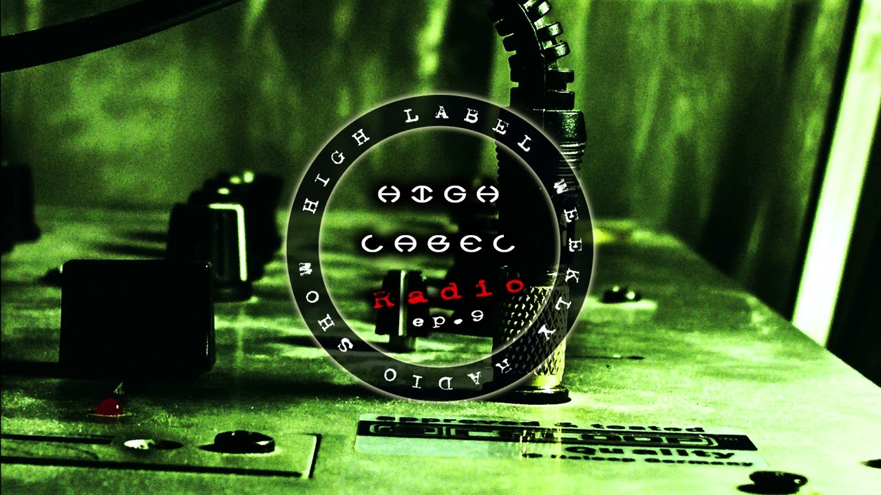 High Label Radio ep.9