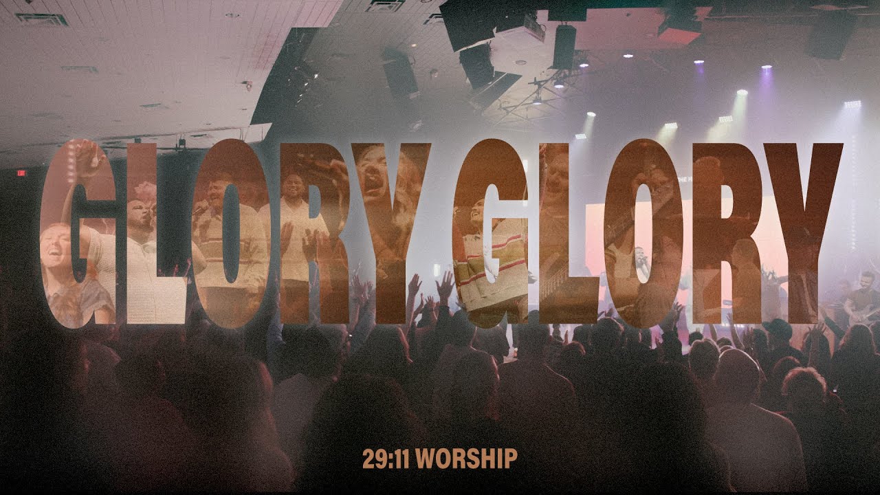 Glory Glory (Live) | 29:11 Worship feat. Daniel Epps-Benn